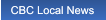 CBC Local News CBC Local News