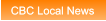 CBC Local News CBC Local News